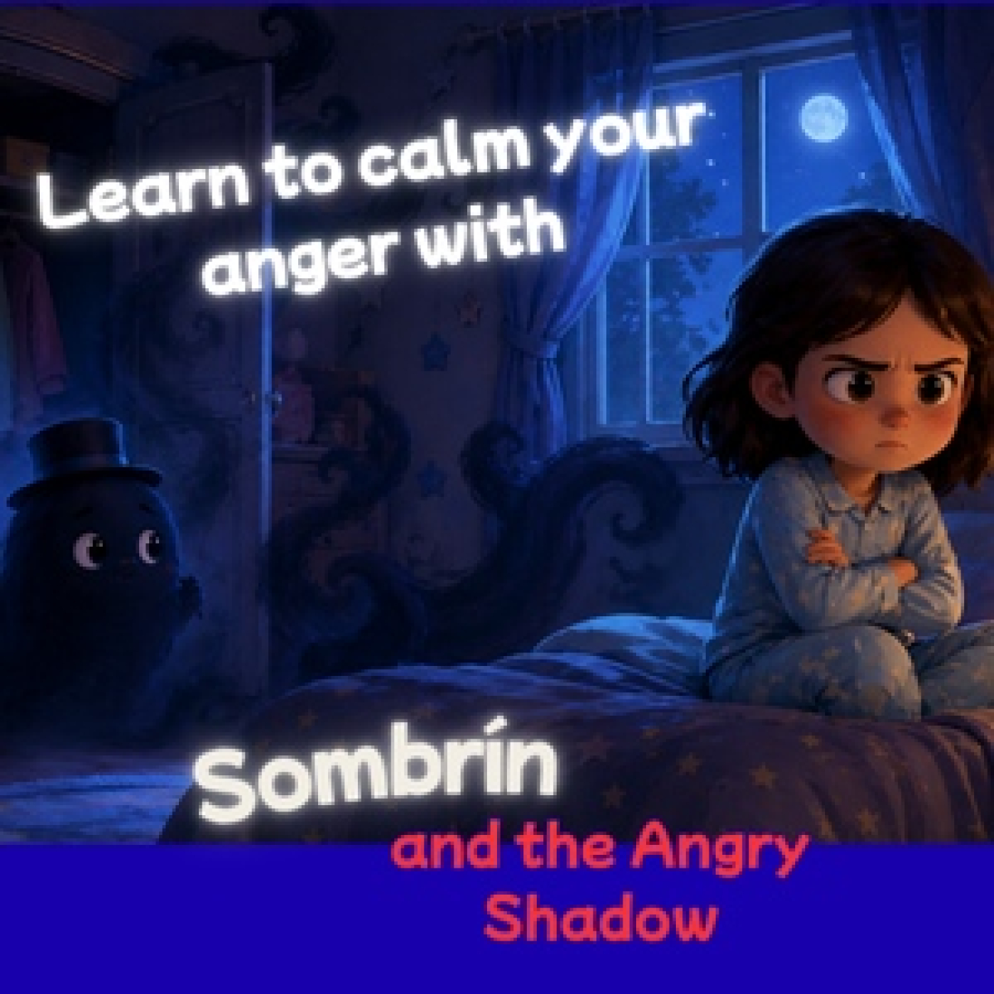   Learn to Calm Anger with Sombrín  Emotional Story for Children episode artwork