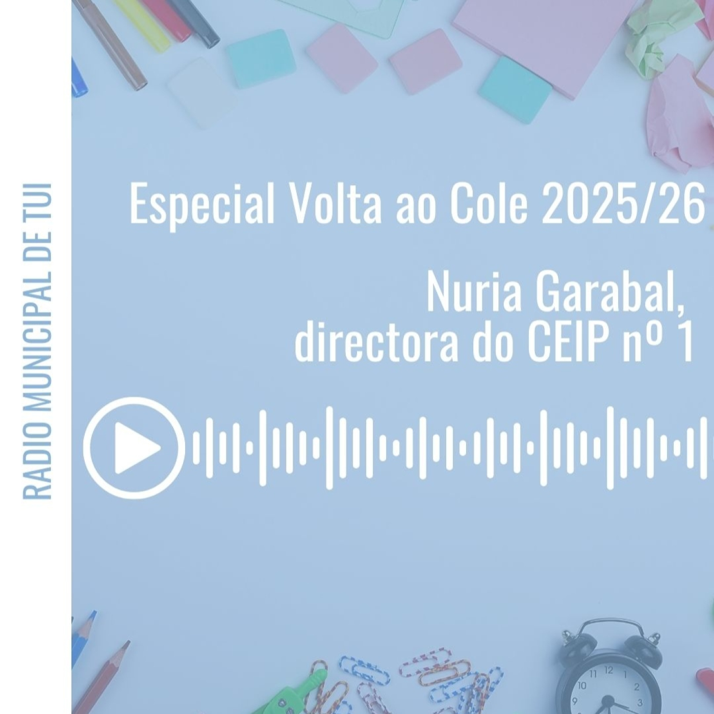 Ent. Nuria Garabal, directora do CEIP Nº1 | Especial Volta ao Cole episode artwork