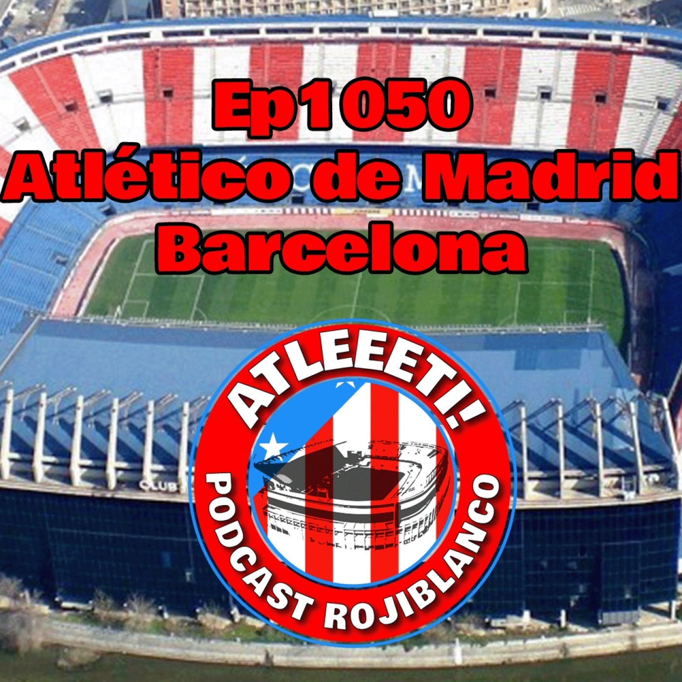 Ep1050: Atlético de Madrid 1-2 Barcelona