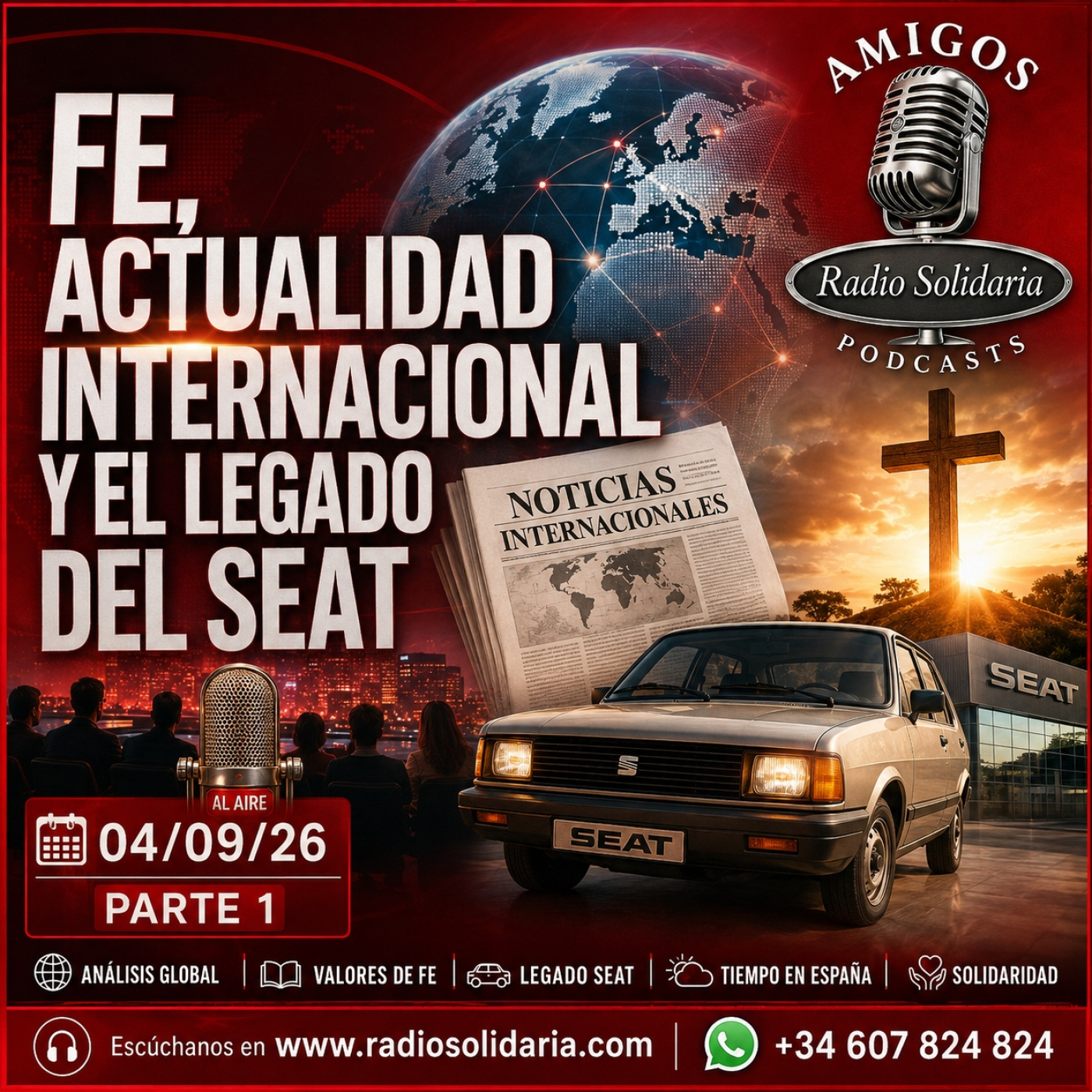 Fe, Actualidad Internacional y El Legado del Seat | Amigos 04/09/26 P1