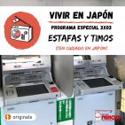 Vivir en Japón 3x03 - Estafas y timos: ¡Ten cuidado en Japón!
