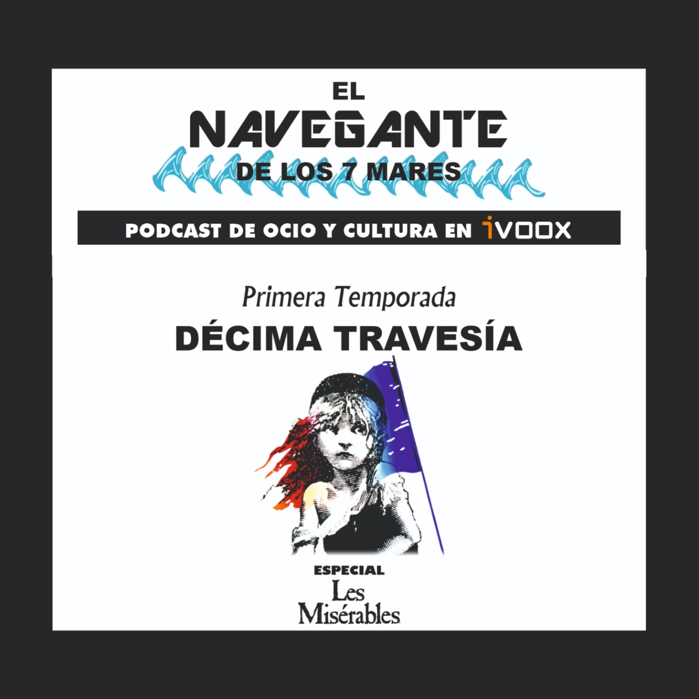 Décima Travesía: Especial "Los Miserables" episode artwork