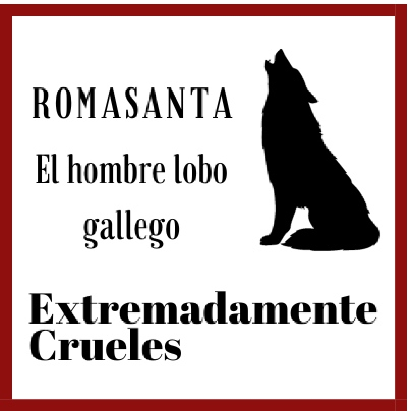 Extremadamente Crueles
