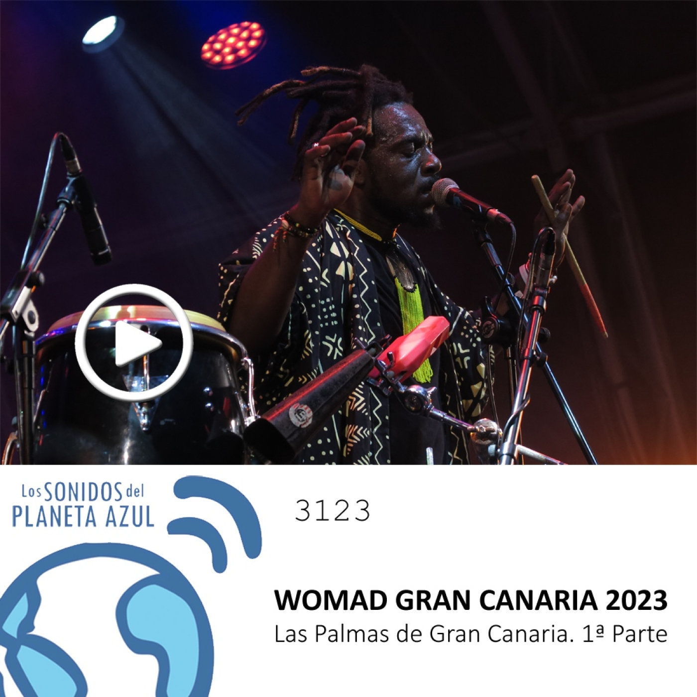 Los Sonidos del Planeta Azul 3123 - WOMAD GRAN CANARIA - LAS PALMAS DE GRAN CANARIA. 1ª Parte (21 11 2023) episode artwork
