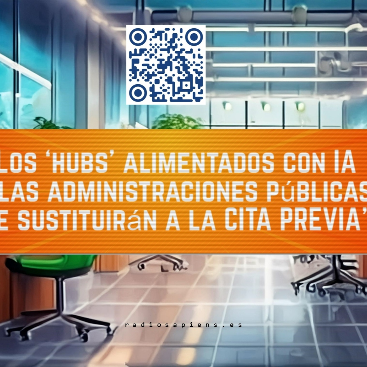 ⭕️ UN POQUITO SOBRE: “Los ‘HUBS’ con IA en las ADMÓNs. .