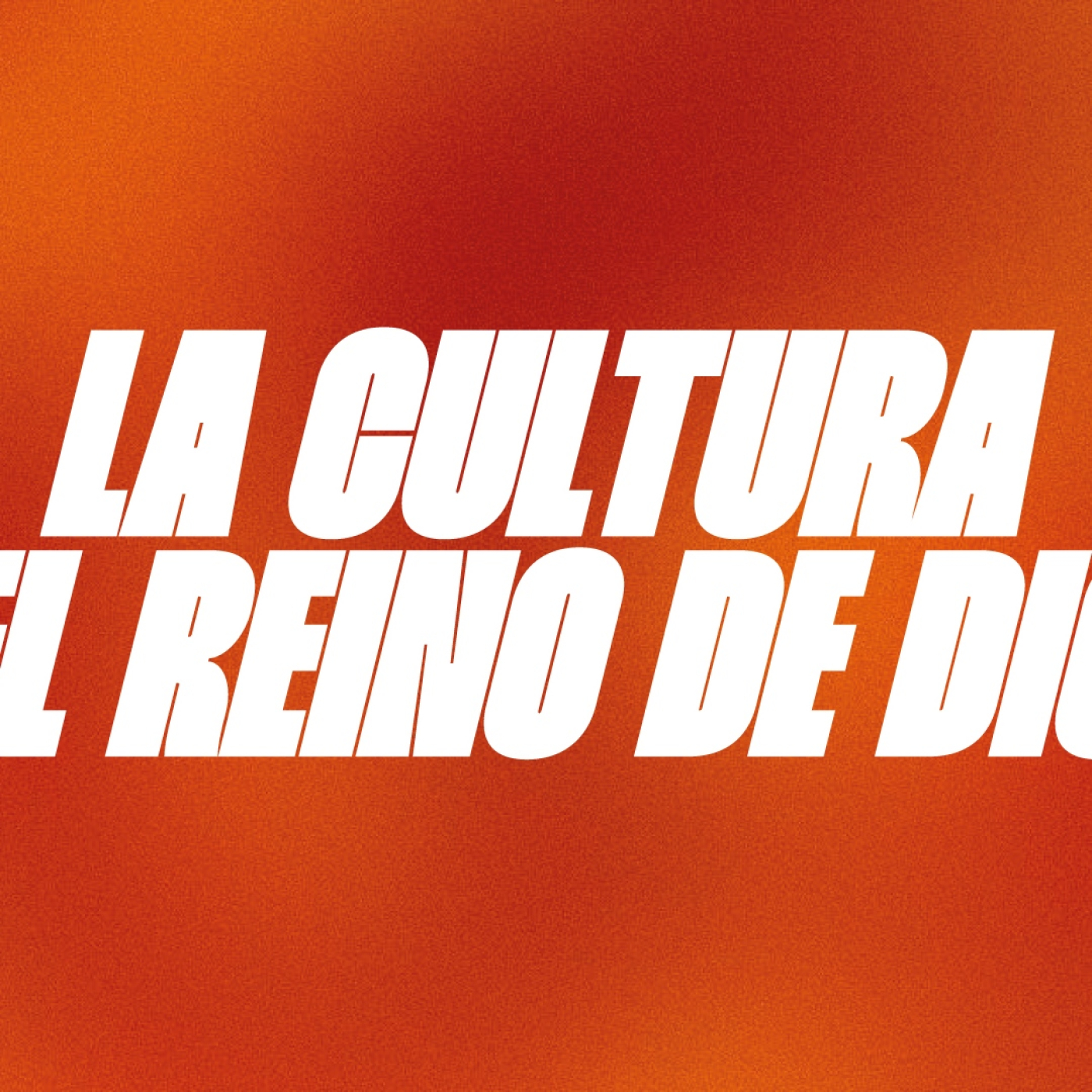 LA CULTURA DEL REINO DE DIOS episode artwork