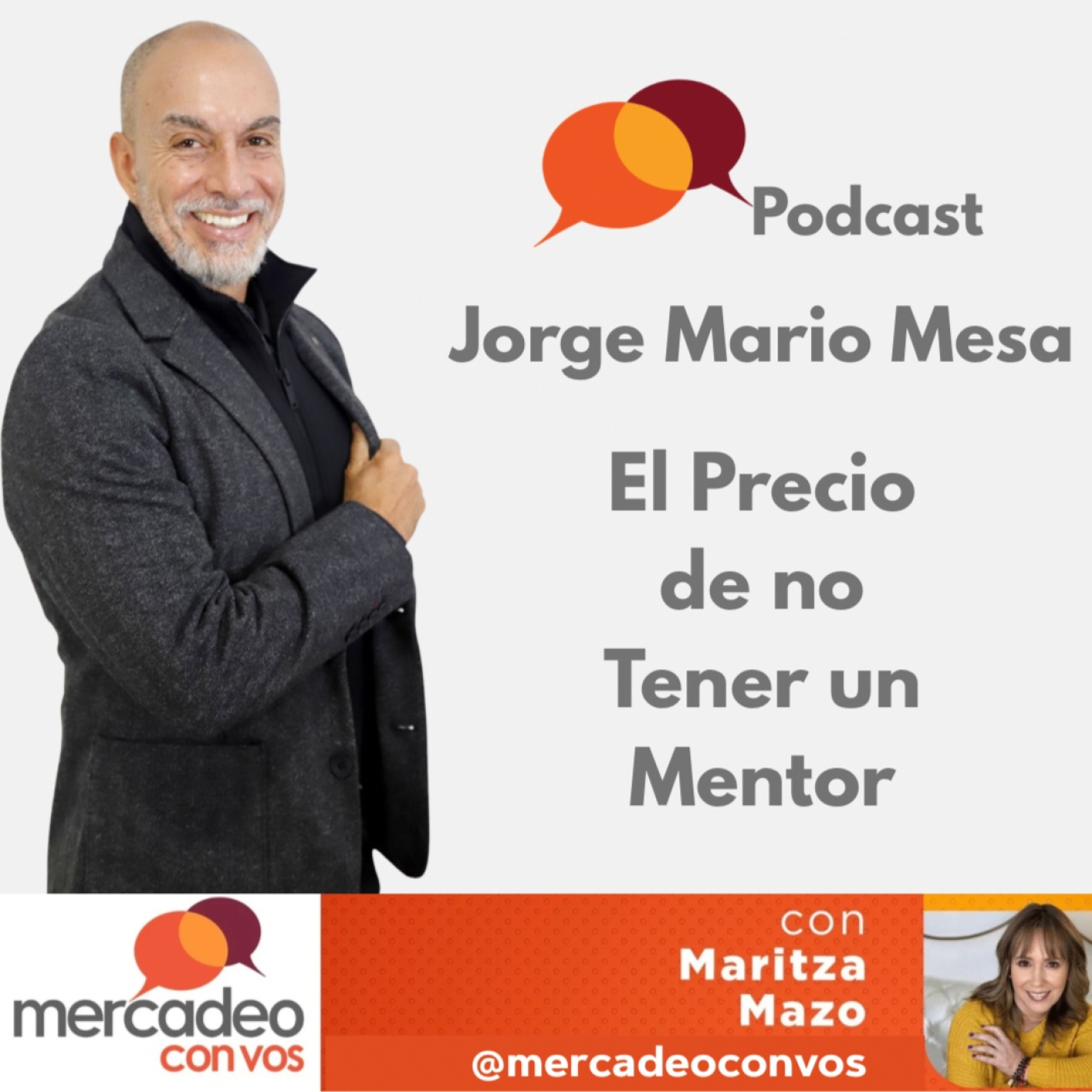 El precio de no tener un mentor con Jorge Mario Mesa episode artwork