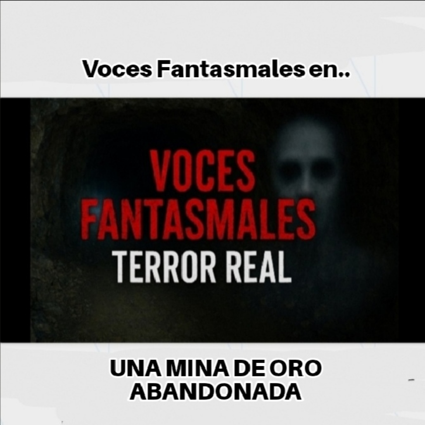VOCES FANTASMALES EN UNA MINA DE ORO ABANDONADA episode artwork