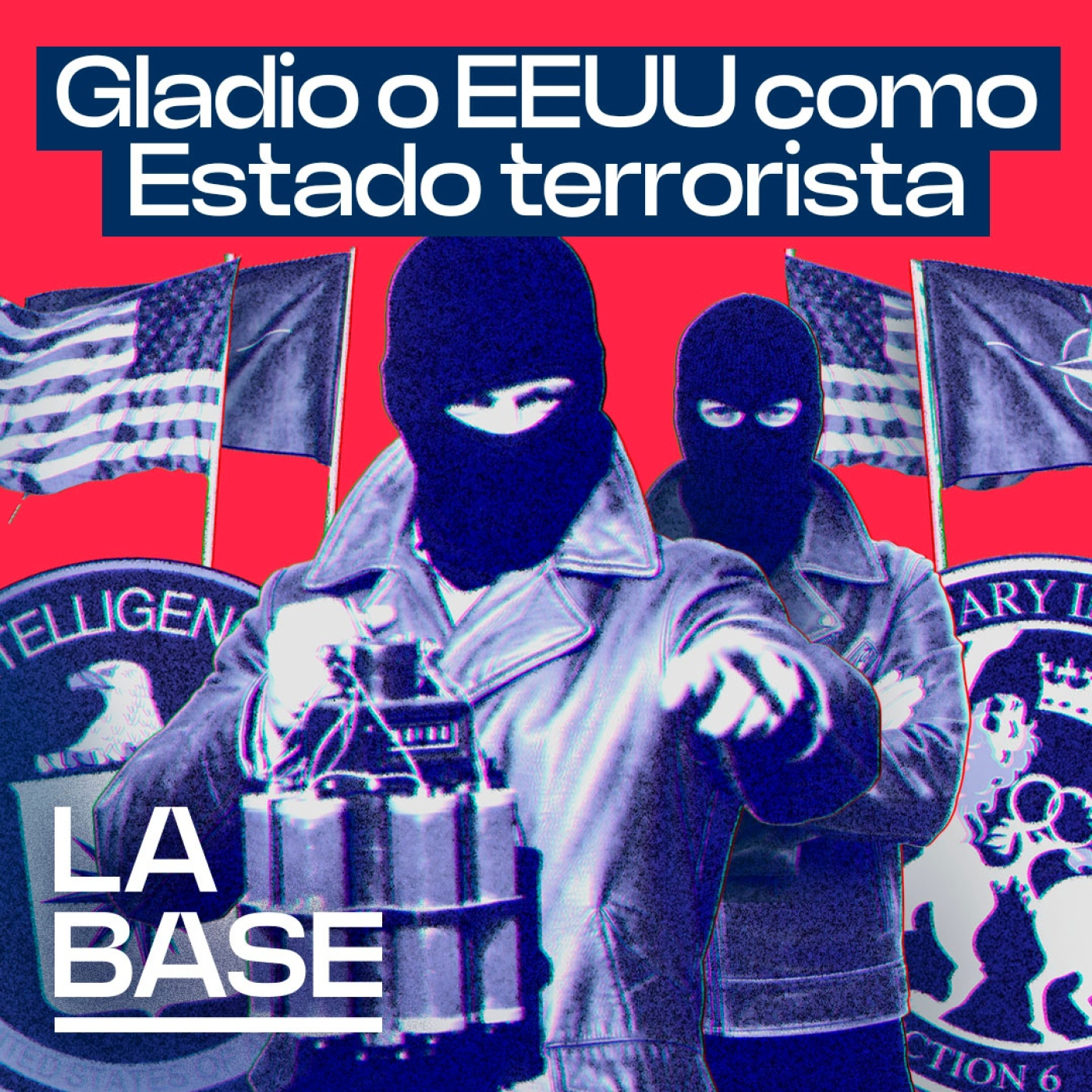 La Base 6x50 | 'Operación Gladio': terrorismo para "defender la democracia"