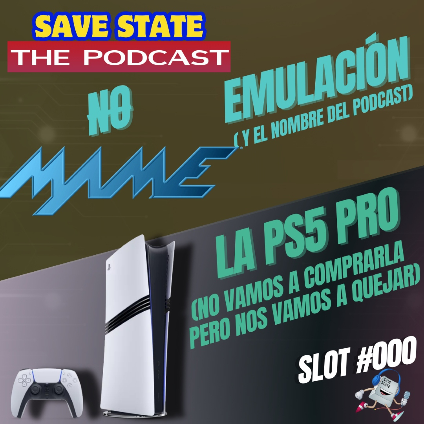 Save State: The Podcast|Slot #000|La emulacion |El PS5 pro. episode artwork