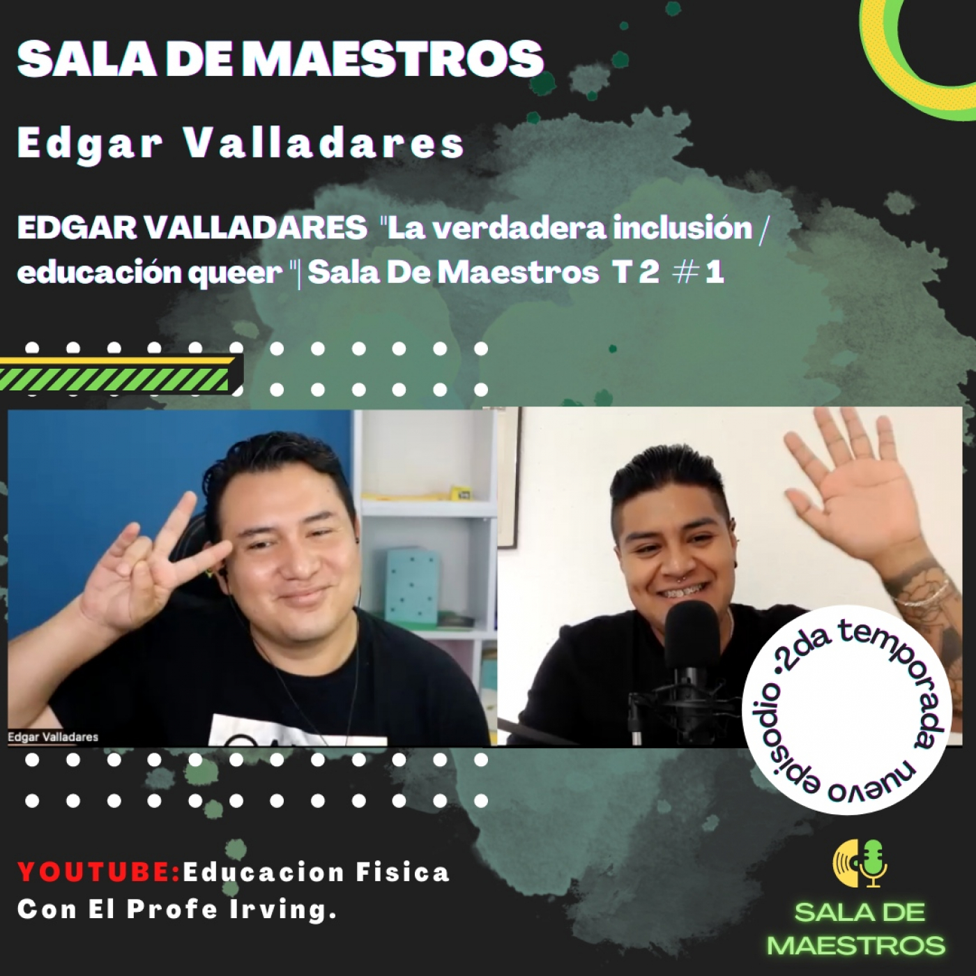 Edgar Valladares "La verdadera inclusión / educación queer "| Sala De Maestros T 2 # 1 episode artwork
