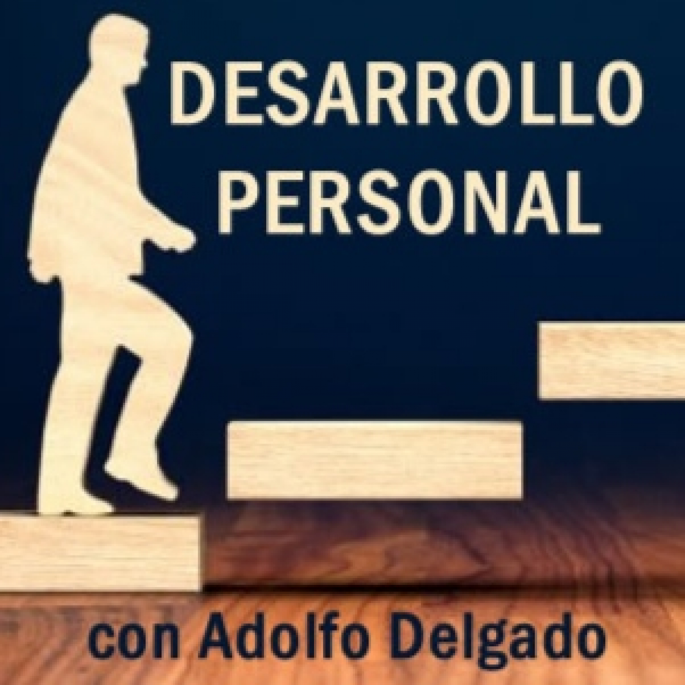 Desarrollo Personal, con Adolfo Delgado