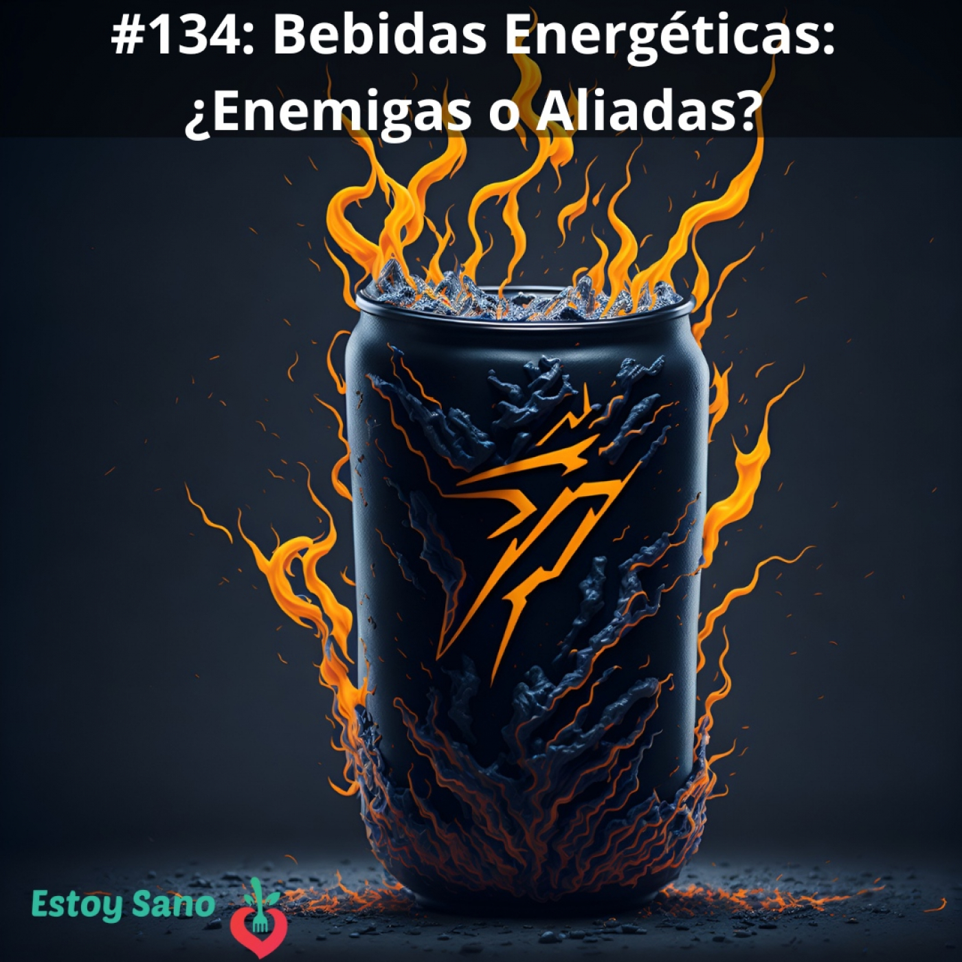 #134. Bebidas Energéticas: ¿Enemigas o Aliadas? episode artwork