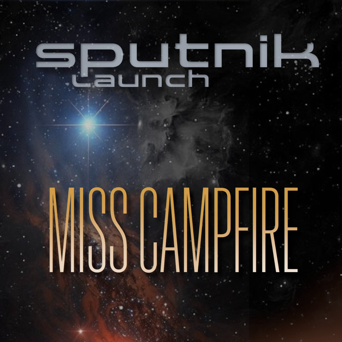 SPUTNIK LAUNCH - MISS CAMPFIRE 18/09/2024 episode artwork