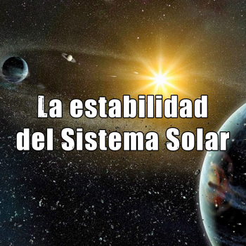 Astrobitácora - E14 - La estabilidad del Sistema Solar