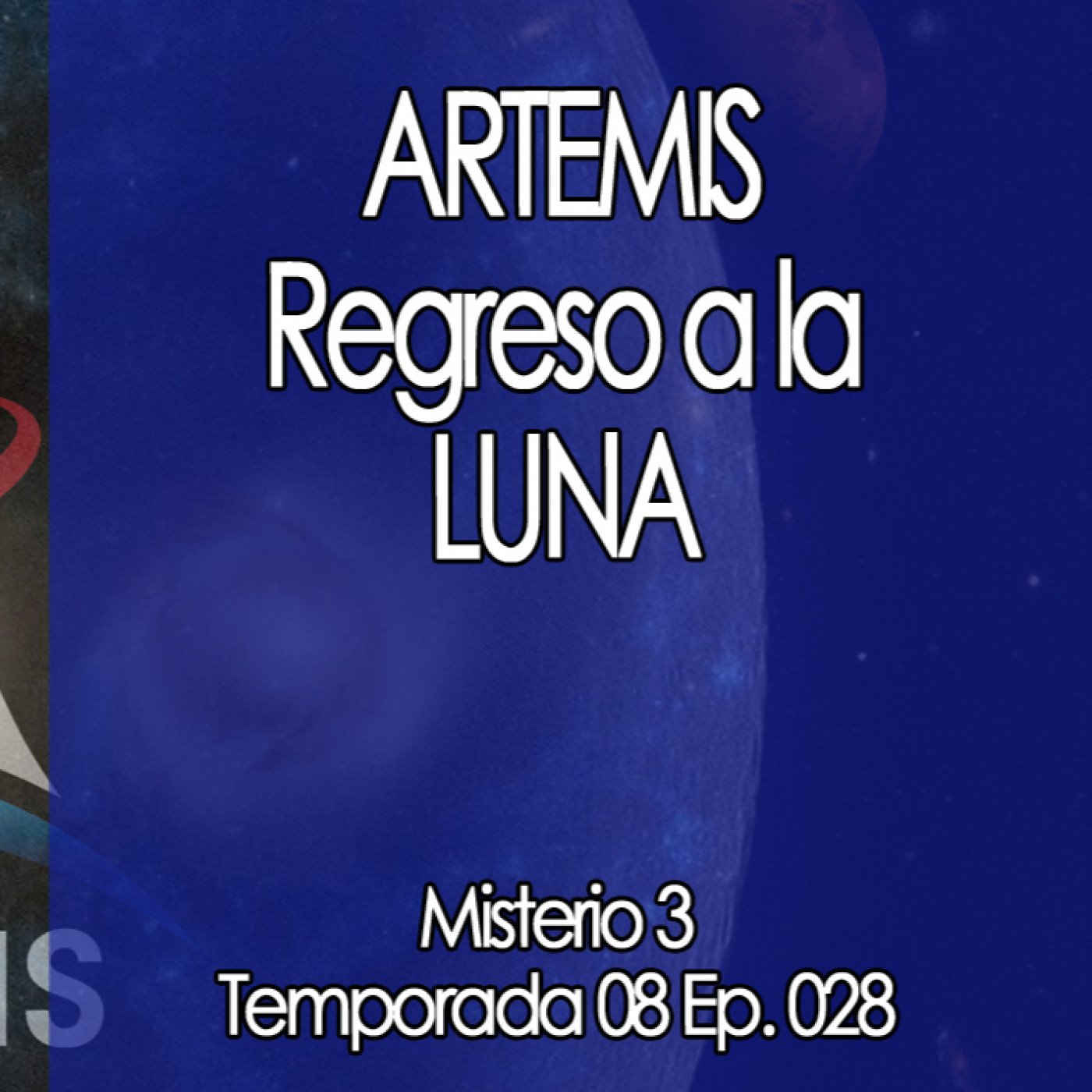 Misterio3 ARTEMIS, el regreso a la Luna episode artwork