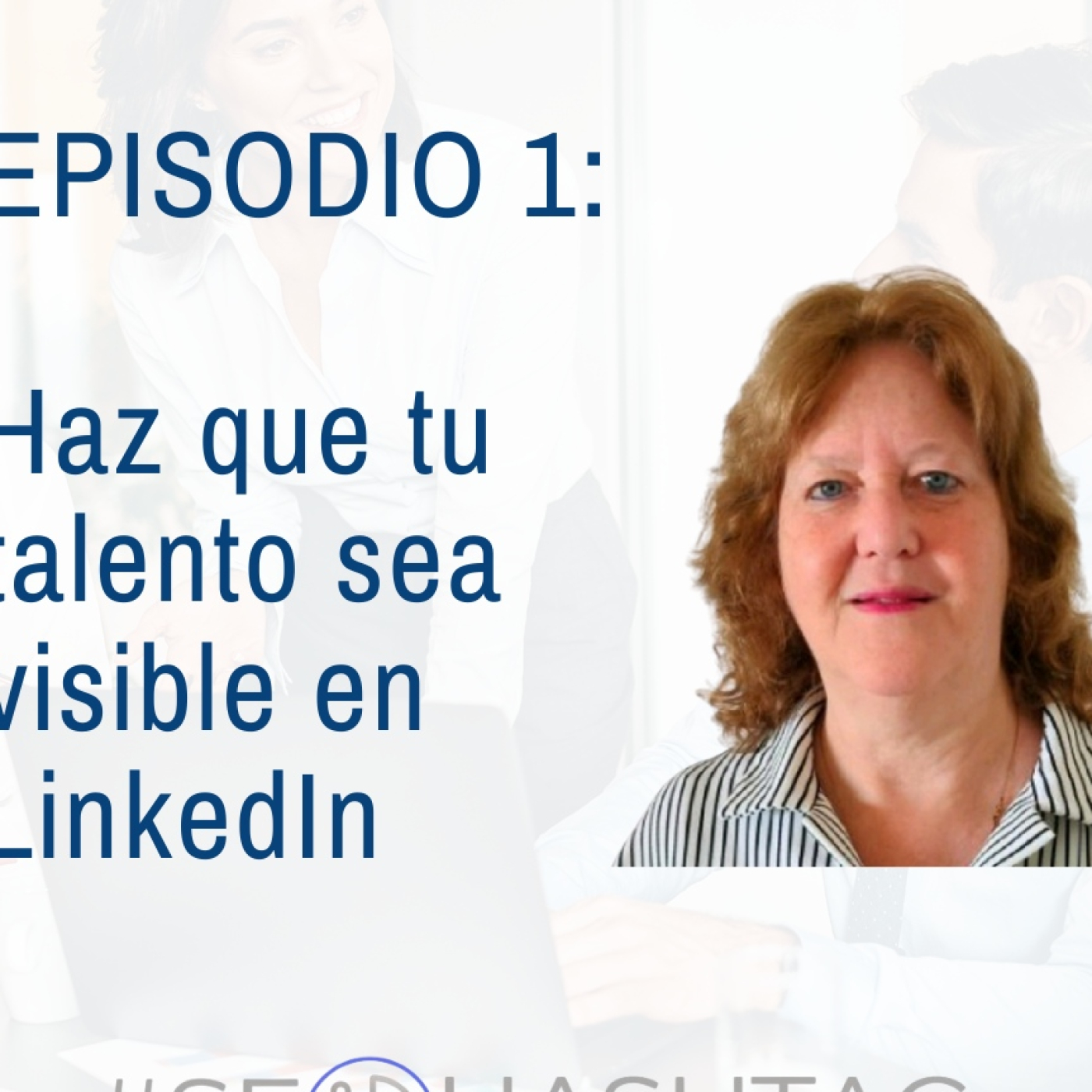 Haz que tu talento sea visible en Linkedin | Vivian Francos episode artwork