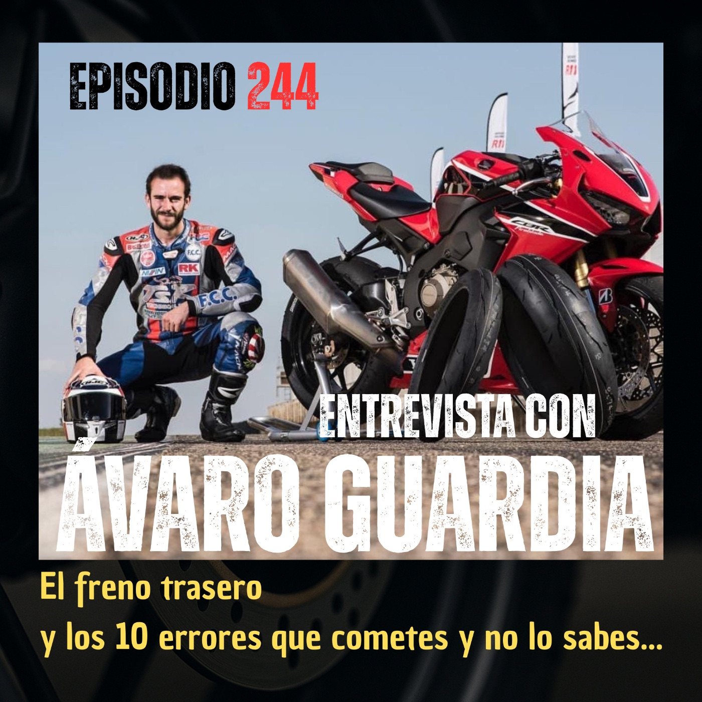 244. Especial: Entrevista con Álvaro Guardia "El freno trasero en carretera y los 10 errores que cometes" - Acceso anticipado
