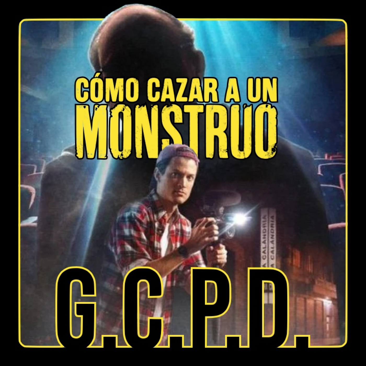 GCPDX E09 - Cómo cazar a un monstruo