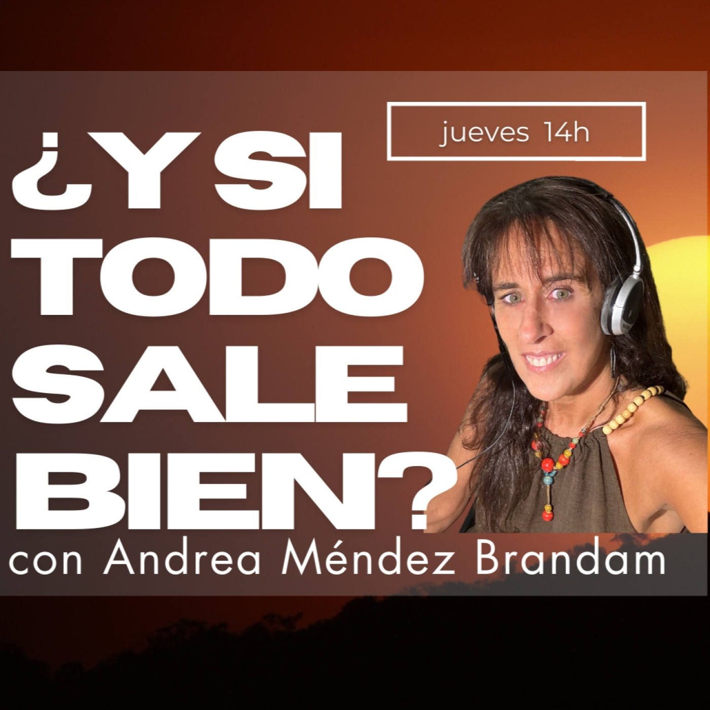 Y SI TODO SALE BIEN con Andrea Méndez Brandam 28-03-2024