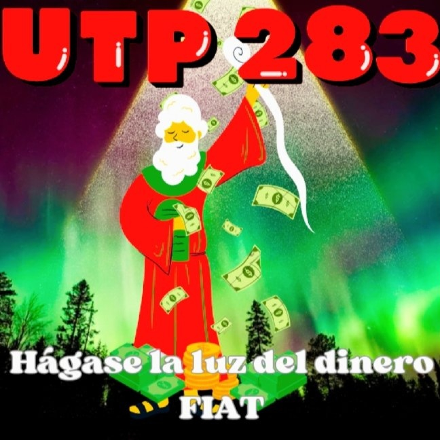 UTP283 Hágase la luz del dinero FIAT episode artwork