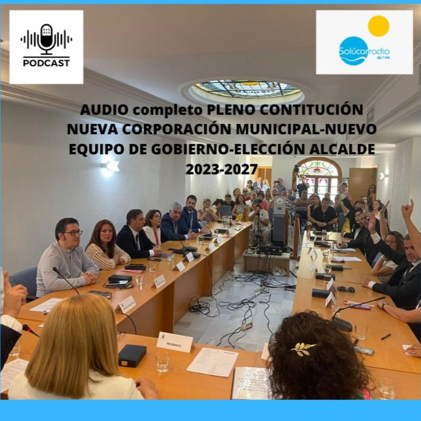 PLENO MUNICIPAL - CORPORACIÓN MUNICIPAL Y ALCALDE 2023-2027 episode artwork