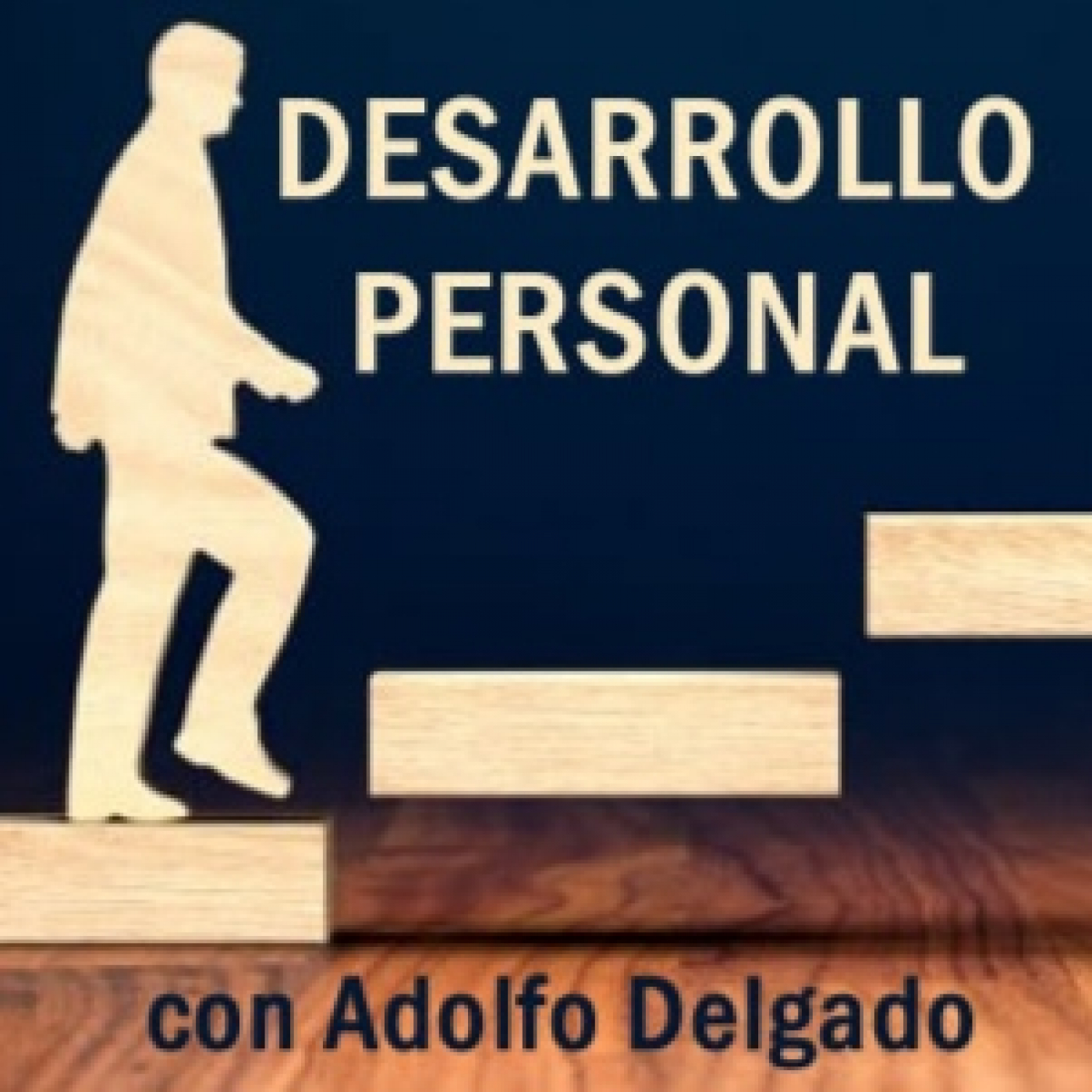 Desarrollo Personal, con Adolfo Delgado