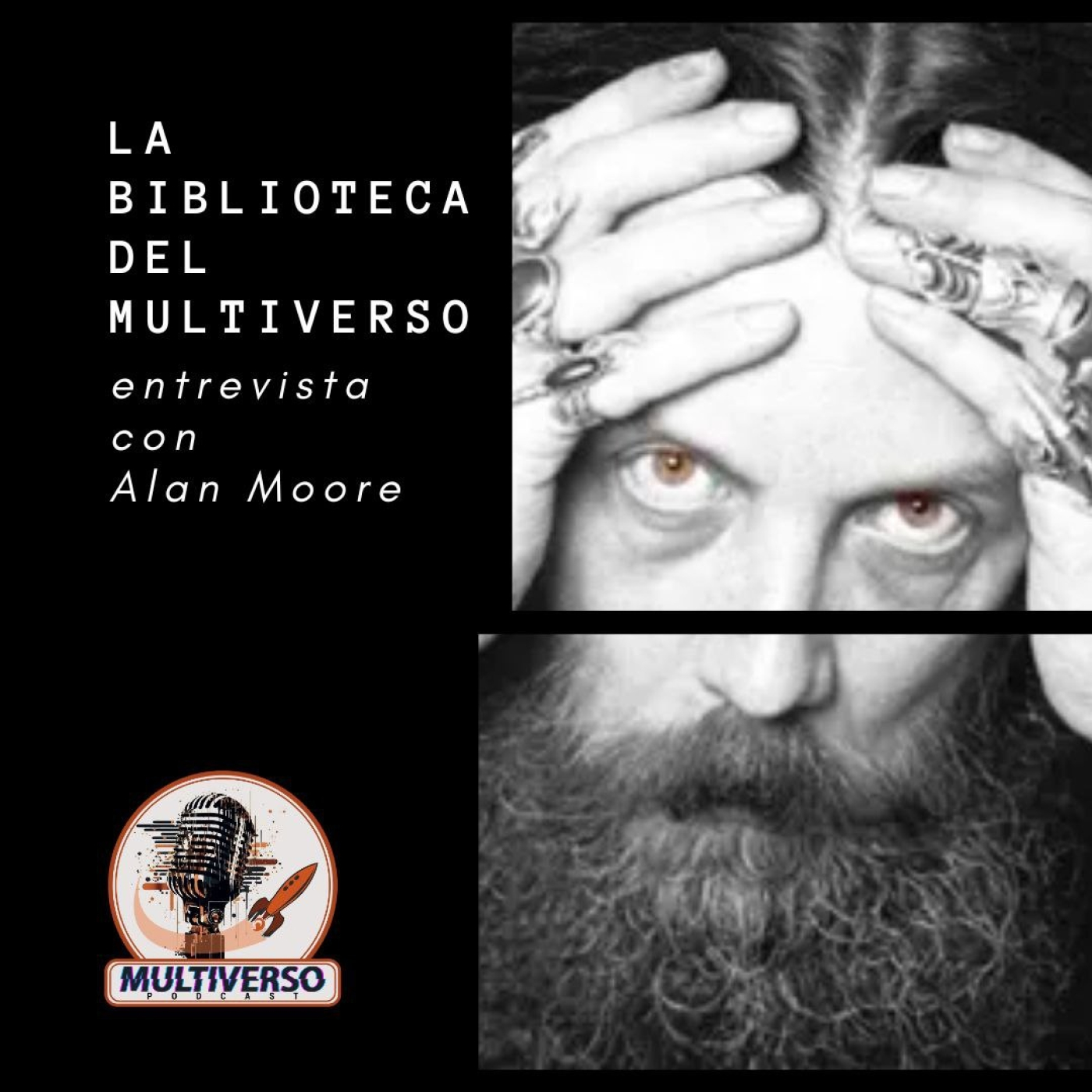 La Biblioteca del Multiverso: Especial entrevista con Alan Moore (esta vez sí) episode artwork