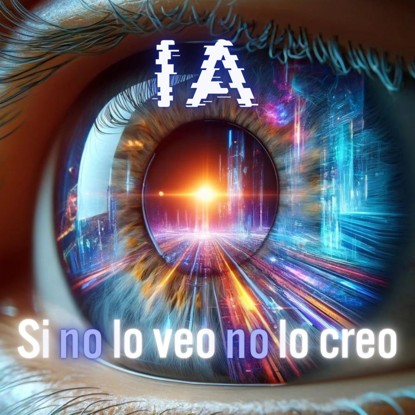 IA, sí no lo veo no lo creo episode artwork