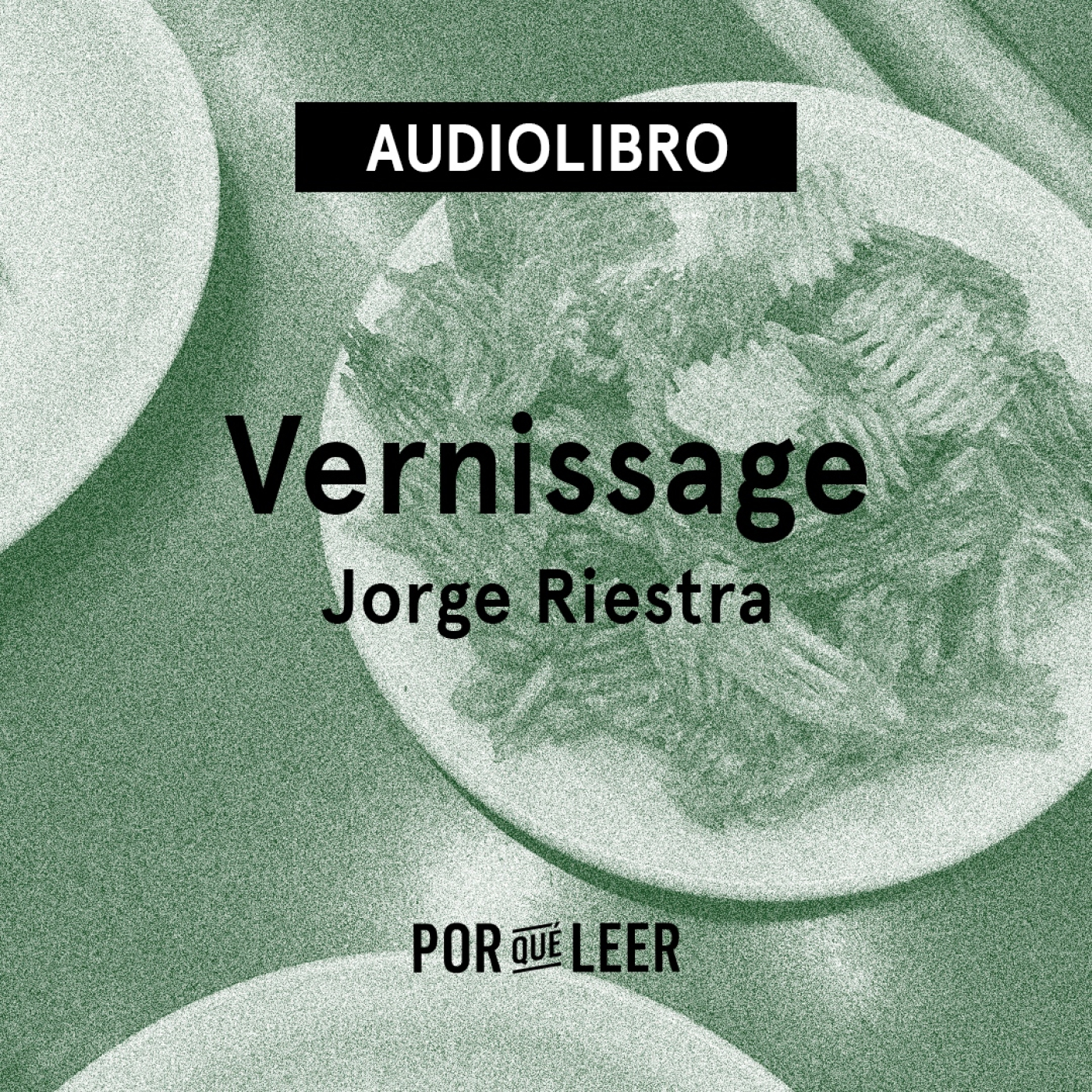 Vernissage - Jorge Riestra