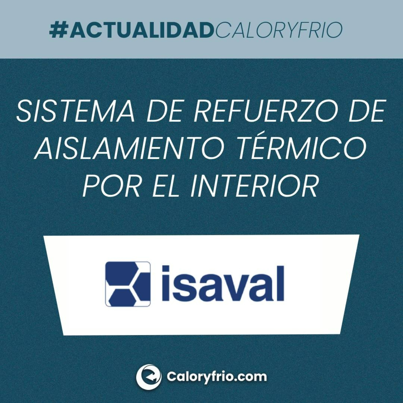 Sistema de refuerzo del aislamiento térmico por el interior ISAVAL RHECO