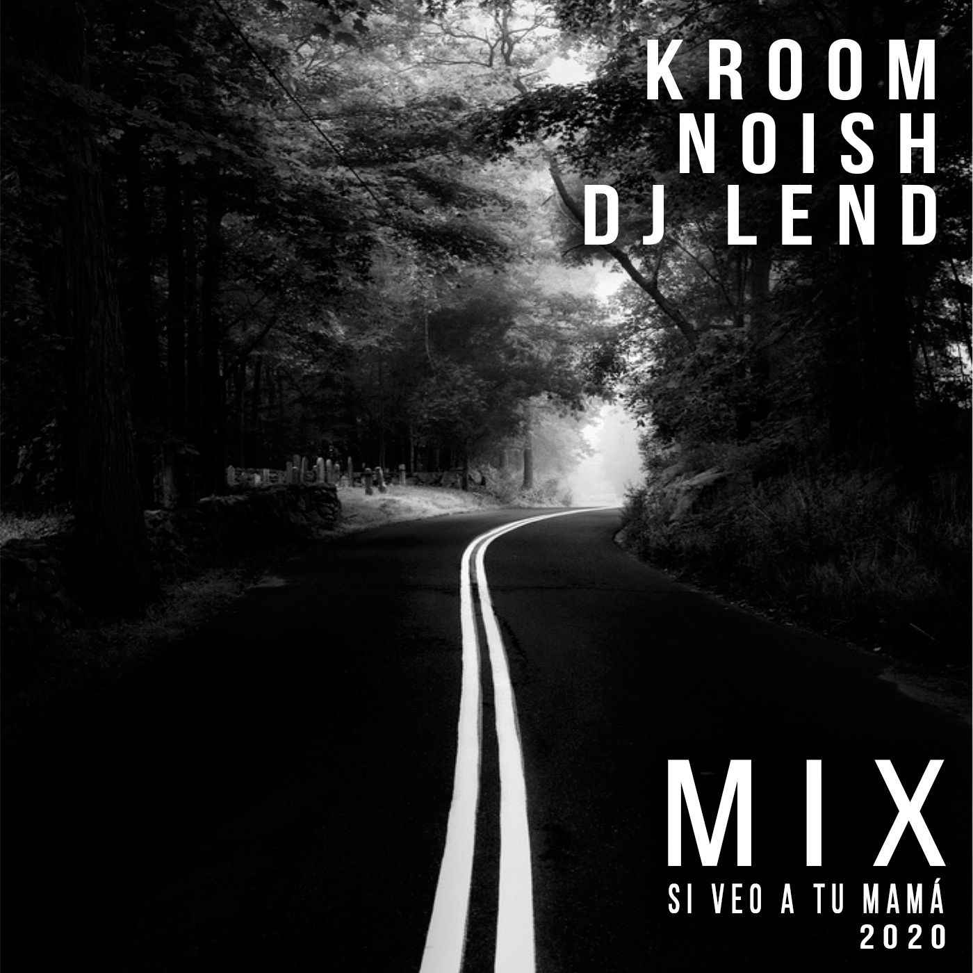 DJ Lend, Kroom & DJ Noish - Mix Si Veo A Tu Mamá
