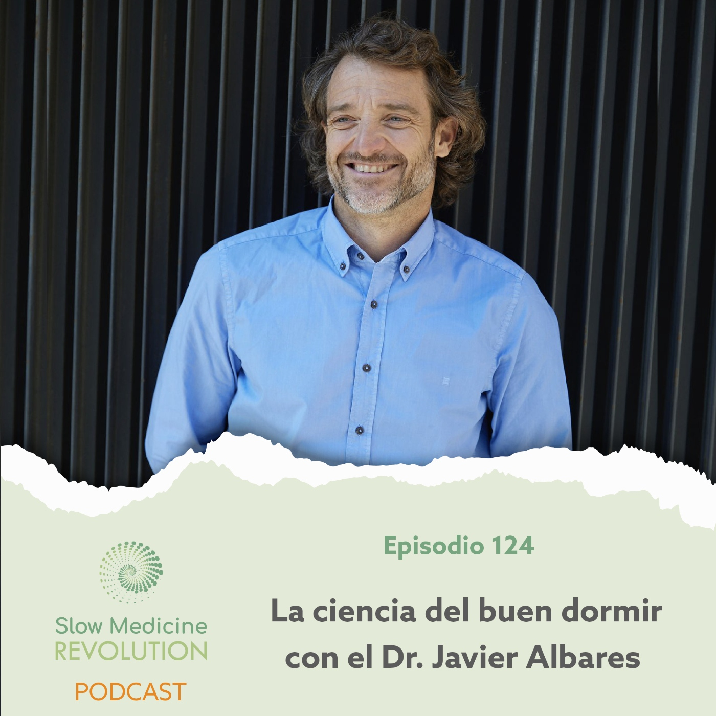 124 - La ciencia del buen dormir con el Dr. Javier Albares