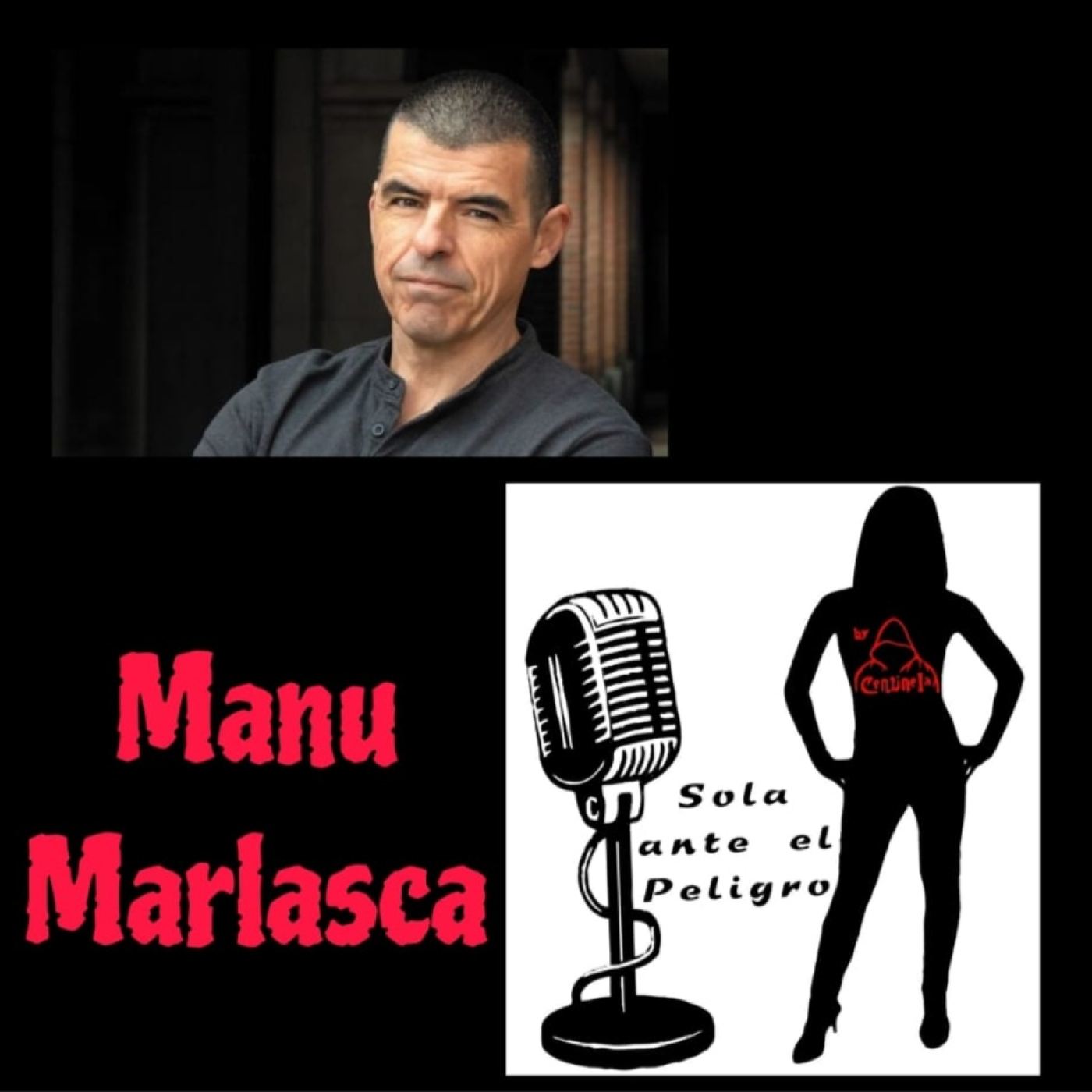 Sola ante el Peligro, sola ante... Manu Marlasca - Episodio exclusivo para mecenas