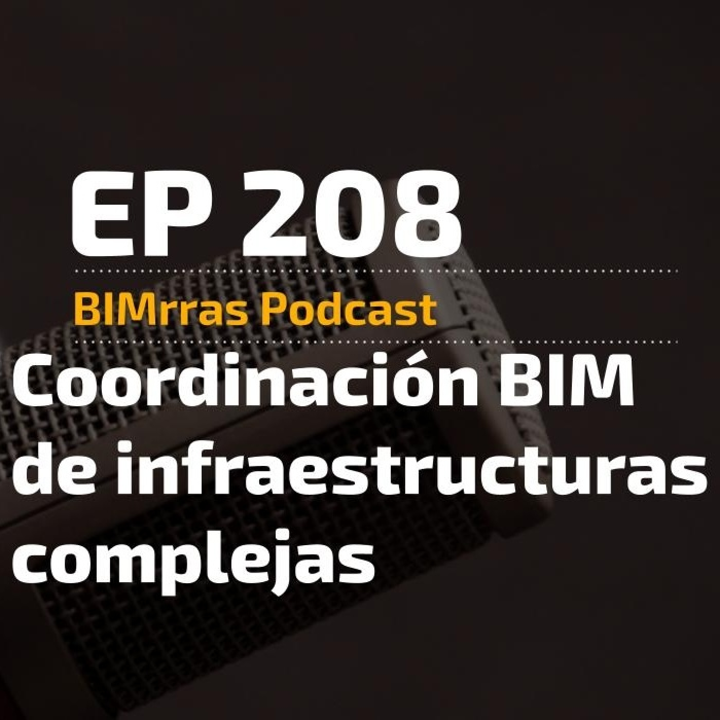 208 Coordinación BIM de infraestructuras complejas episode artwork