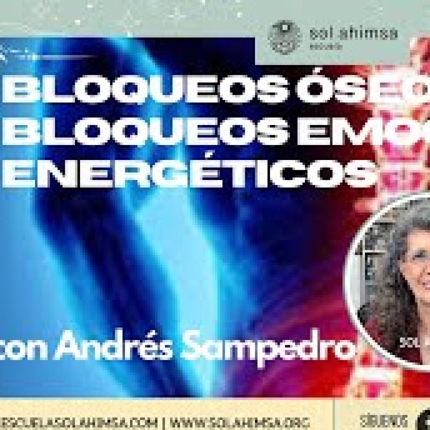 BLOQUEOS ÓSEOS VS BLOQUEOS EMOCIONALES/ENERGÉTICOS con Andrés Sampedro episode artwork