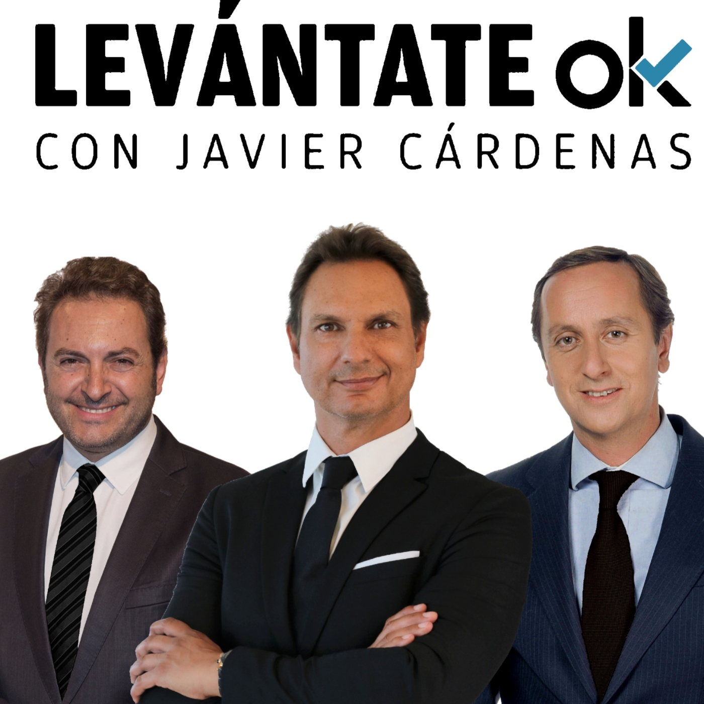 Levántate OK con JAVIER CÁRDENAS #301 16-11-2022