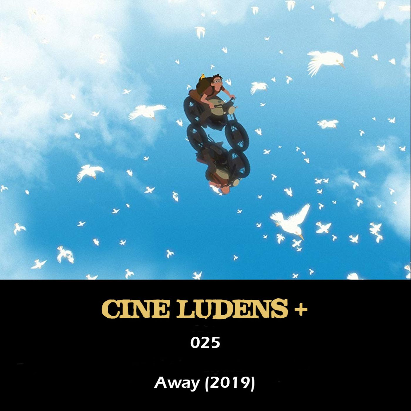 Cine Ludens Plus #025 - Away (2019) episode artwork