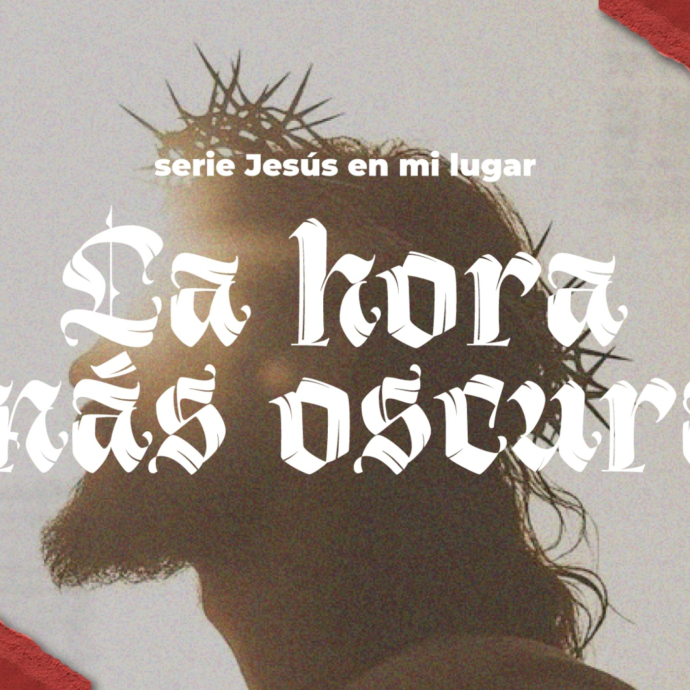 LA HORA MÁS OSCURA serie: JESÚS EN MI LUGAR episode artwork