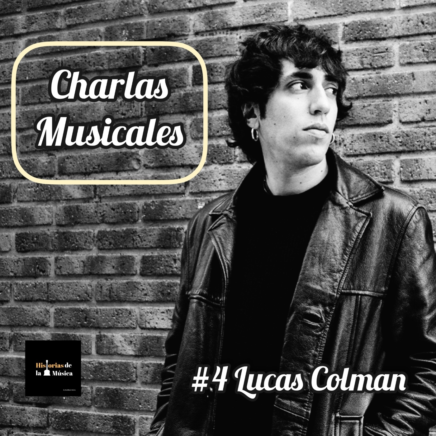 Charlas Musicales: #4 Lucas Colman