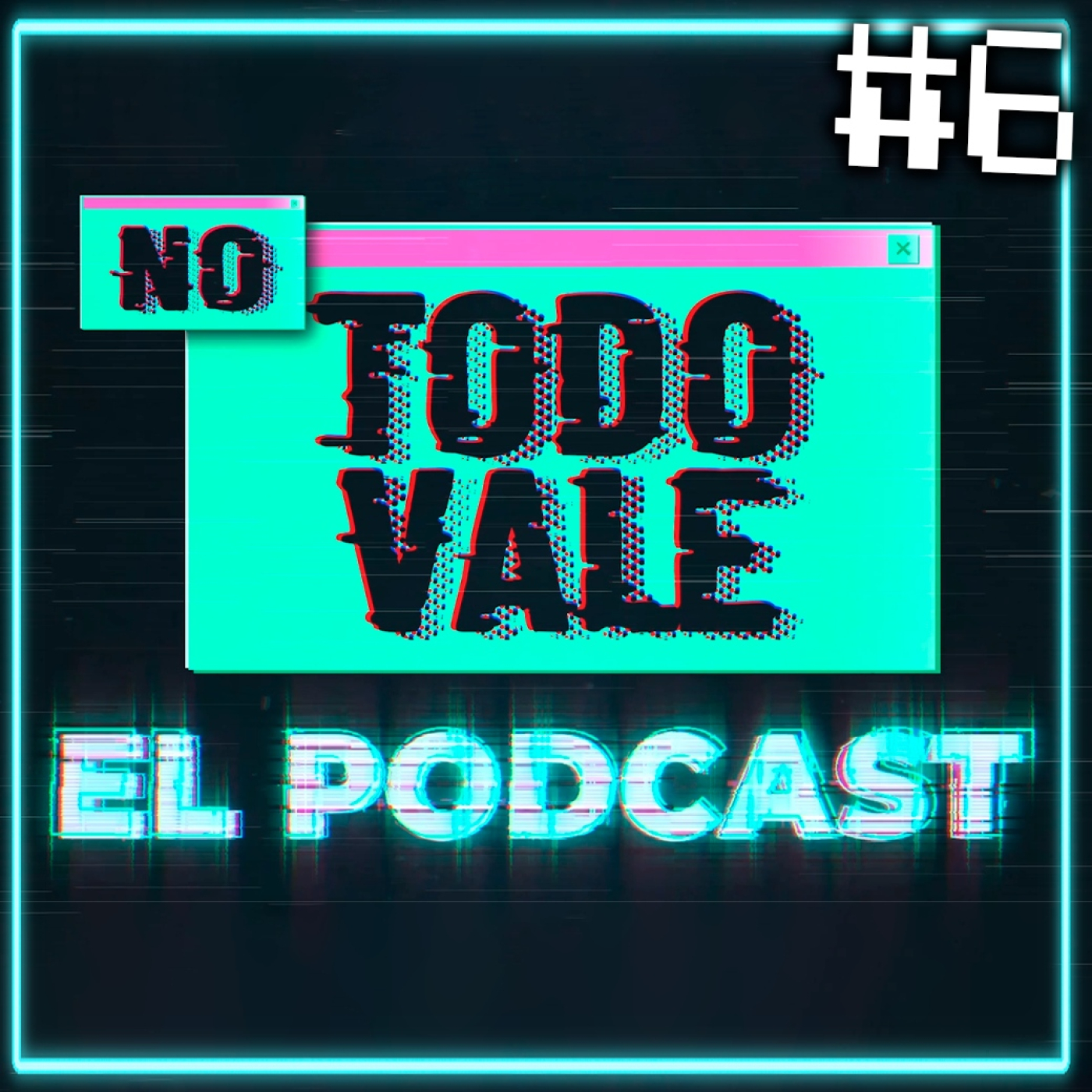 NO TODO VALE (EL PODCAST)