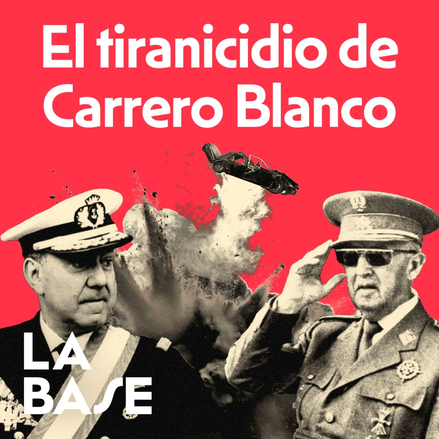 La Base 4x58 | Y voló, y voló... 50 años del Atentado de Carrero Blanco