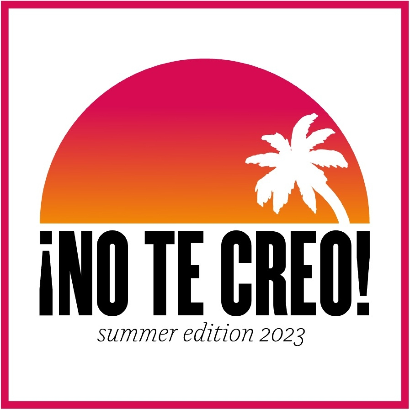 ¡NO TE CREO!