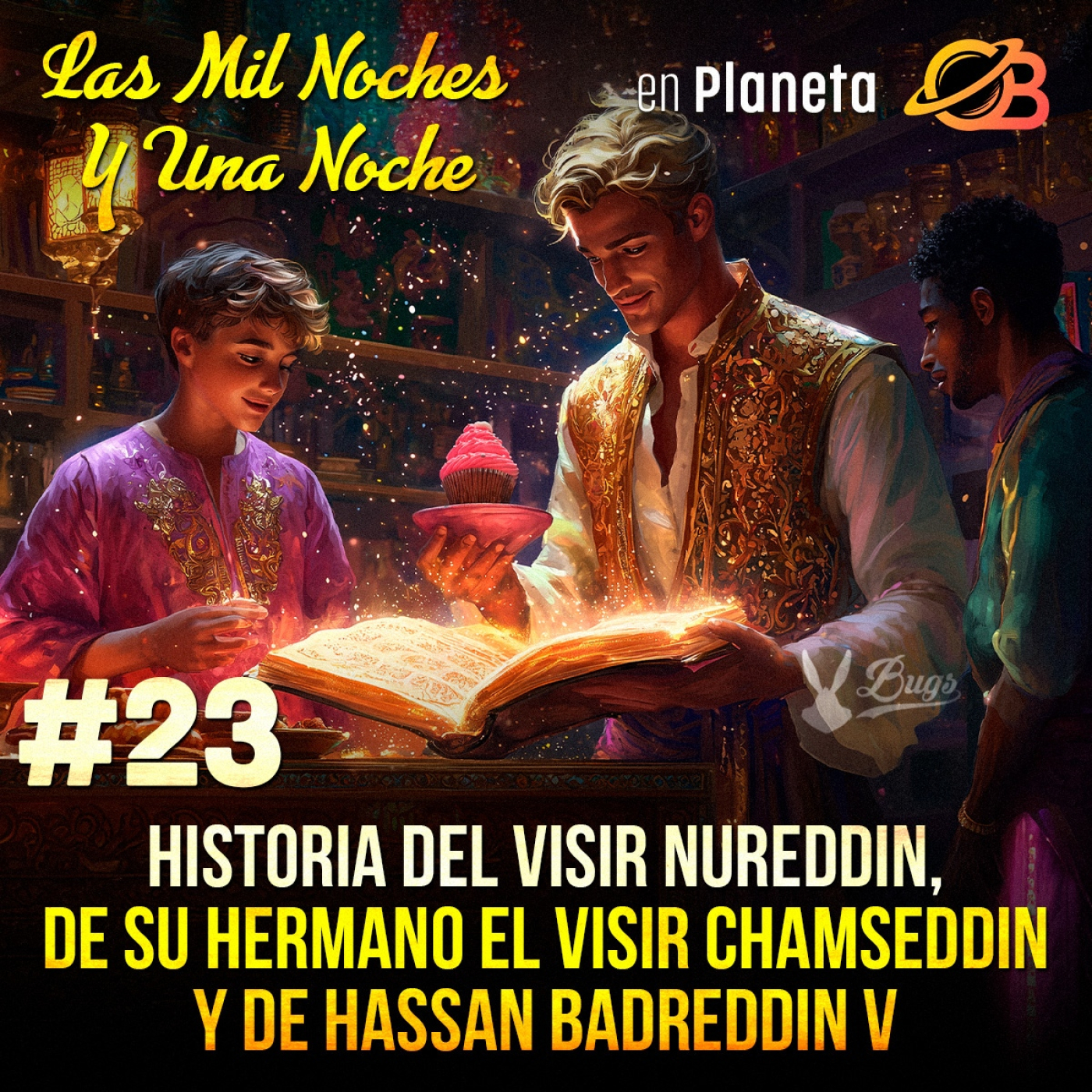 23° Noche. Historia del Visir Nureddin, de su hermano el Visir Chamseddin y de Hassan Badreddin V episode artwork