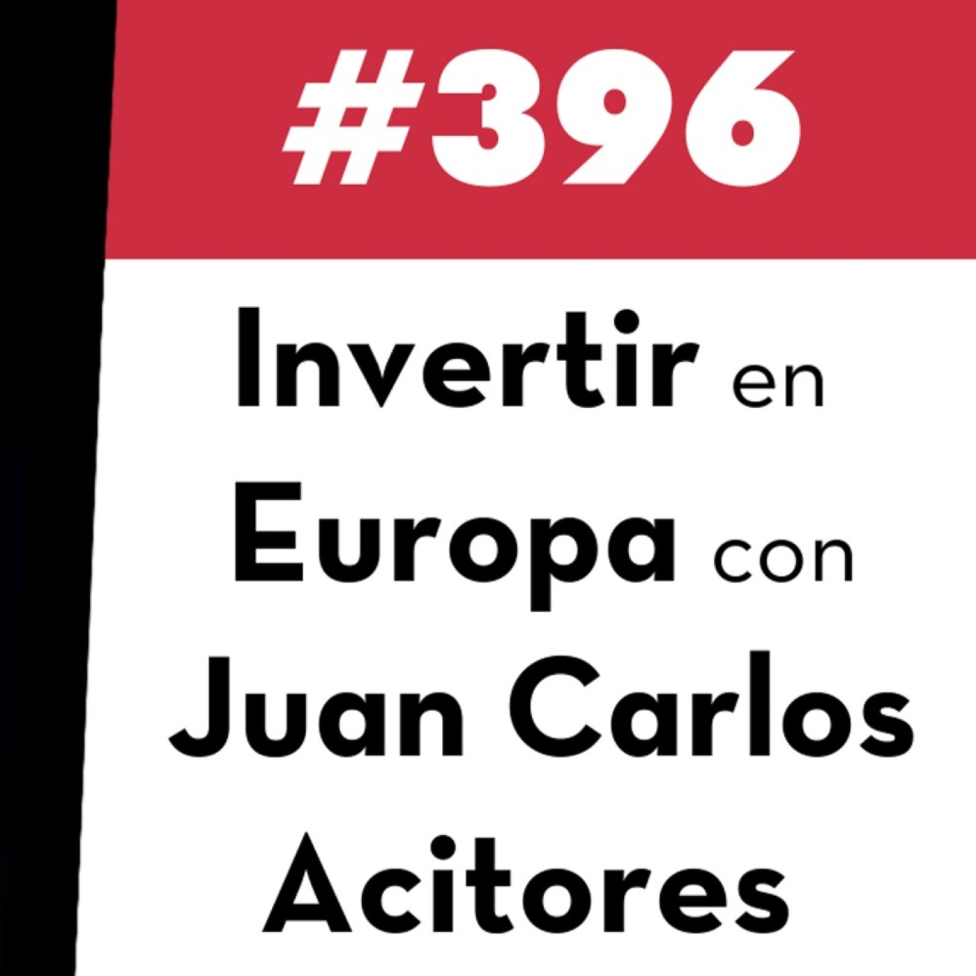 396. Invertir en Europa con Juan Carlos Acitores Peñafiel