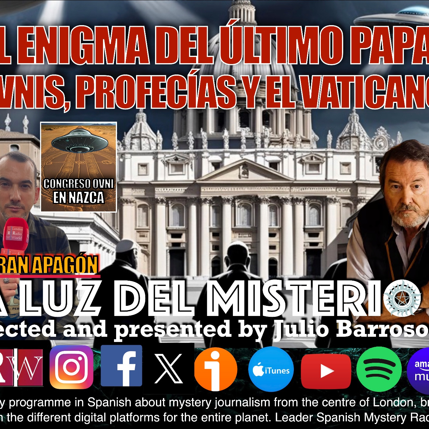 El enigma del último Papa: Ovnis, Profecias y el Vaticano con Juan José Benítez