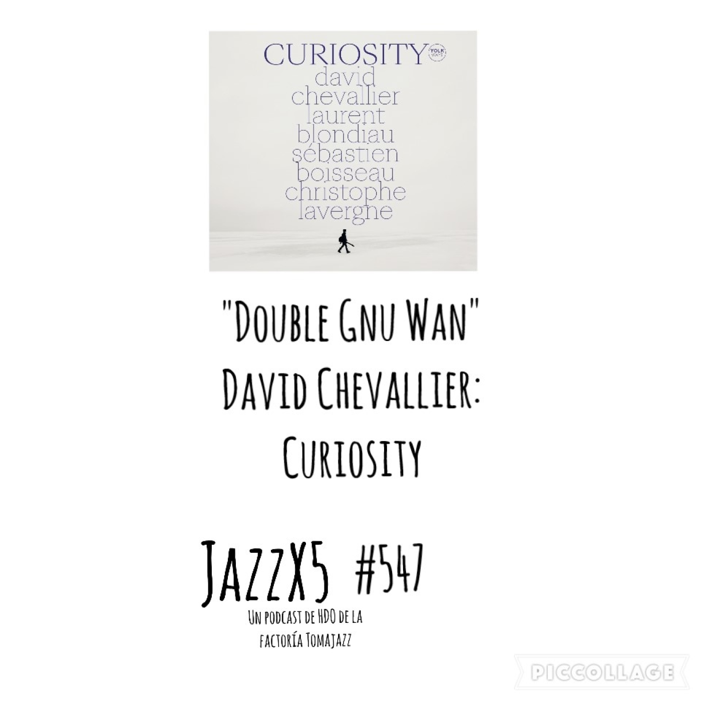 "Double Gnu Wan" [David Chevallier Curiosity (Yolk Music; 2022)] Por Pachi Tapiz. JazzX5 #547 [Minipodcast de jazz] episode artwork
