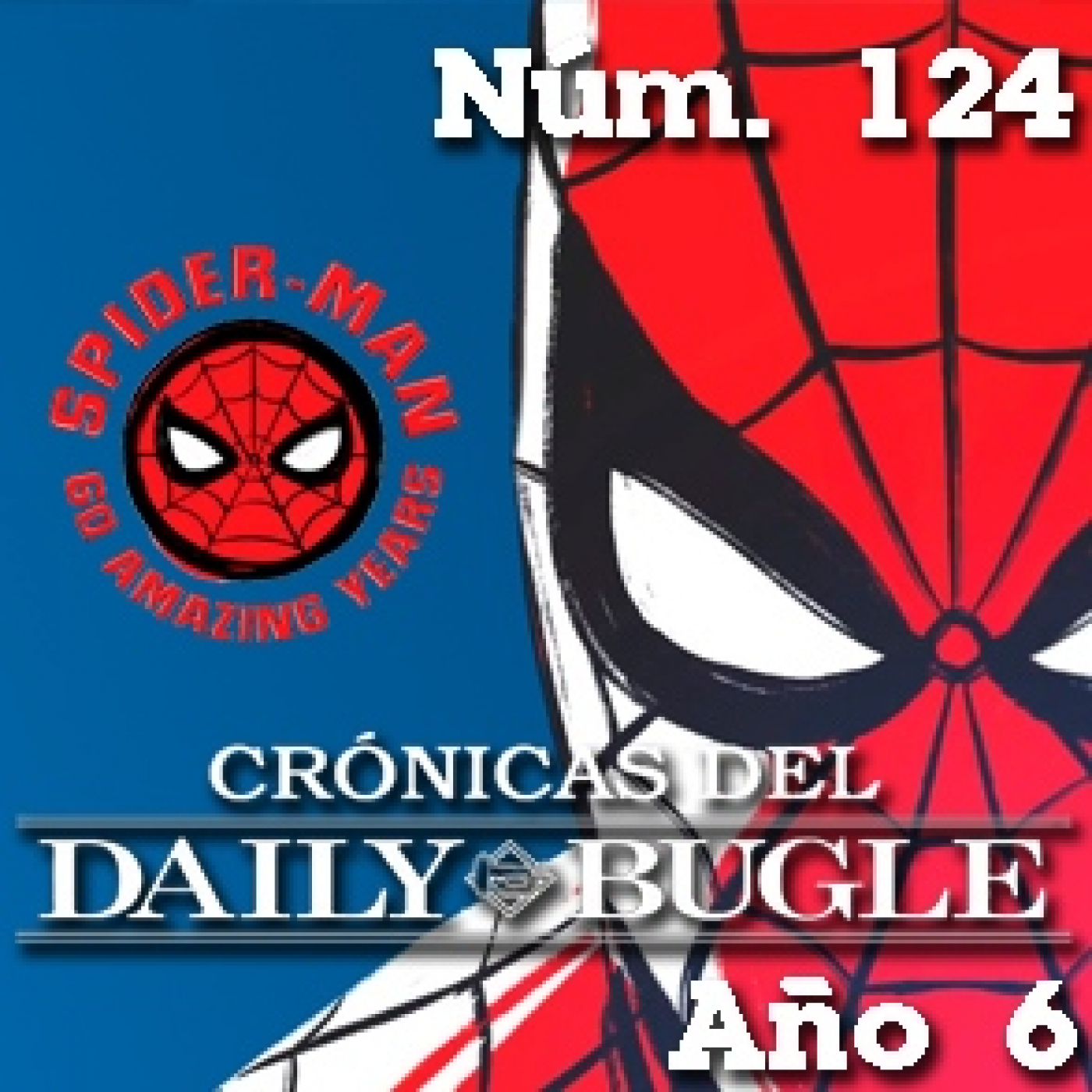 Crónicas del Daily Bugle 124 -60 aniversario de Spiderman parte 2 episode artwork