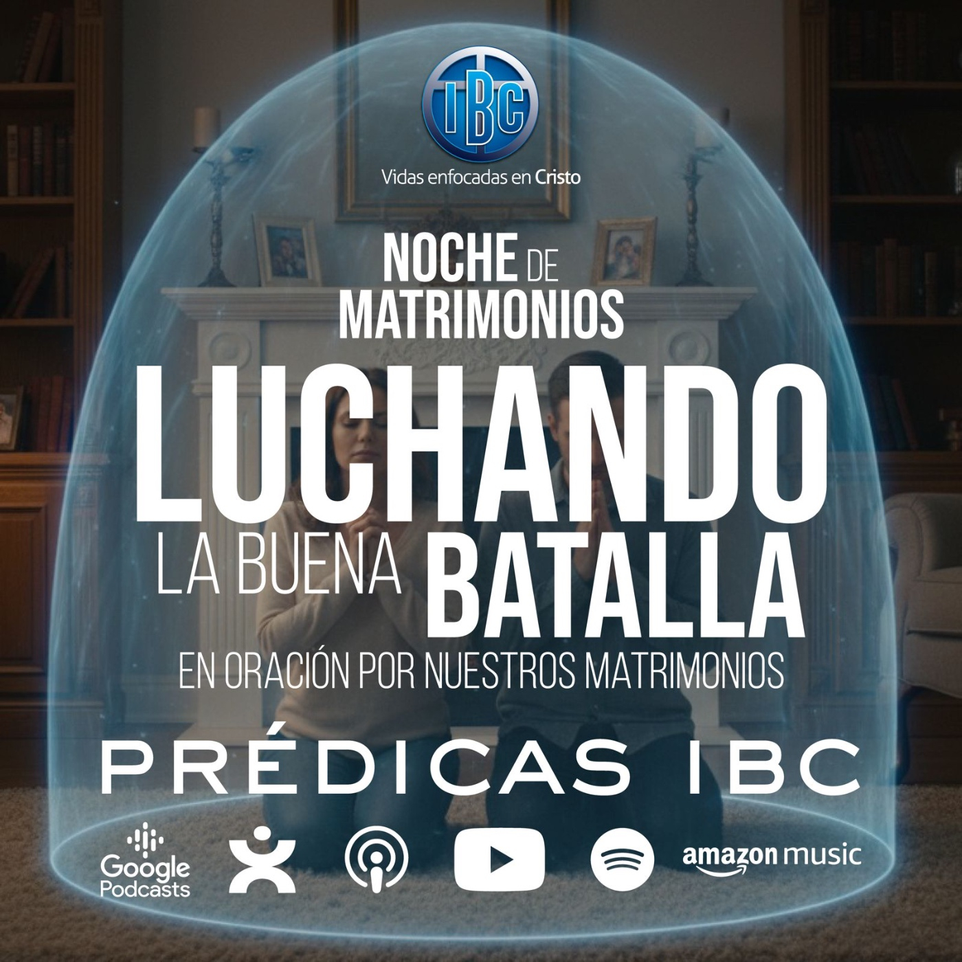 Luchando la buena batalla en oración por nuestros matrimonios - Pr. Santiago Peralta episode artwork