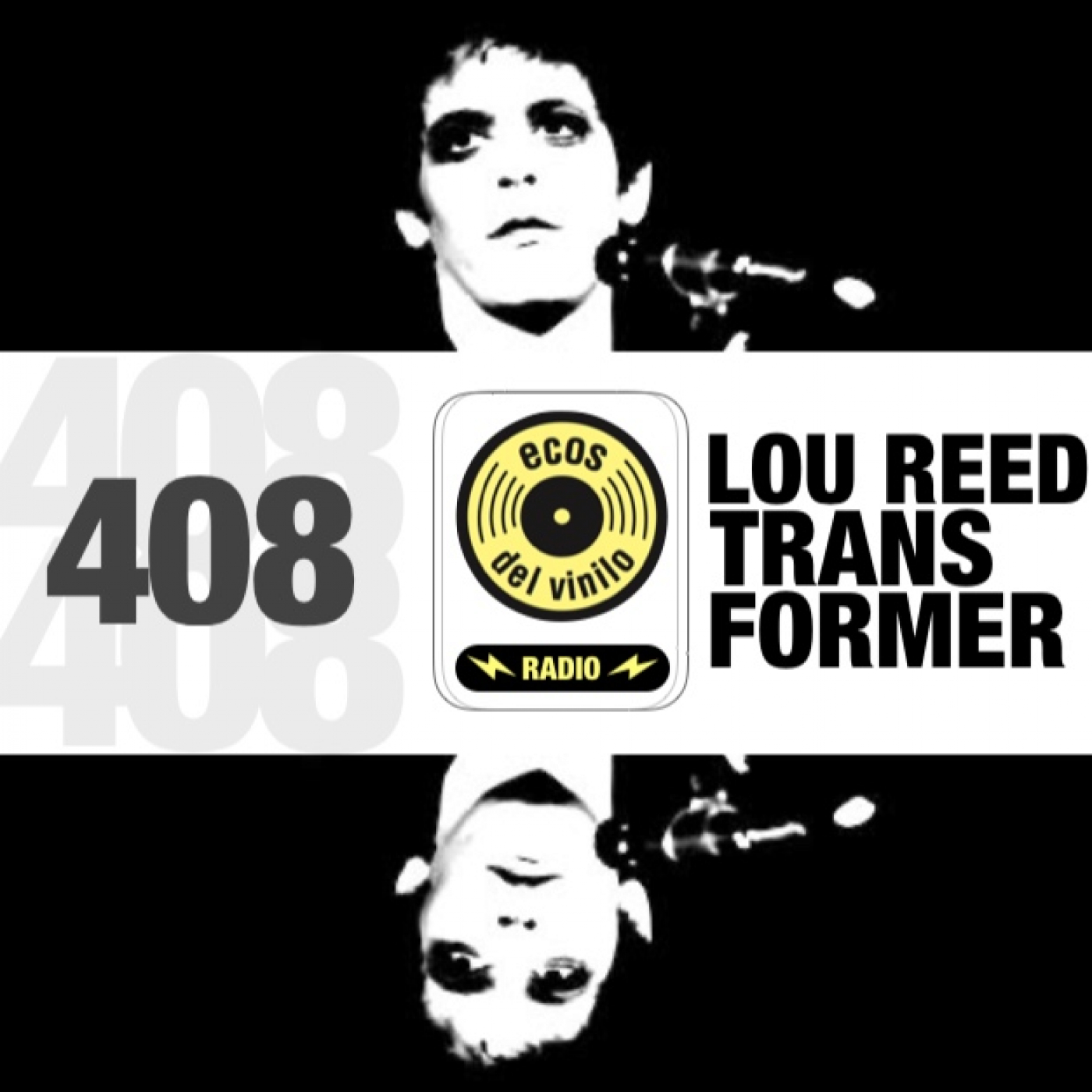 Lou Reed / Transformer | Programa 408 - Ecos del Vinilo Radio episode artwork
